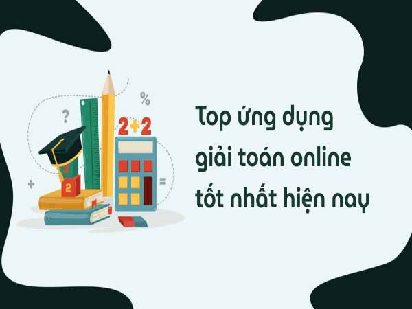 Những app học toán hot nhất hiện nay