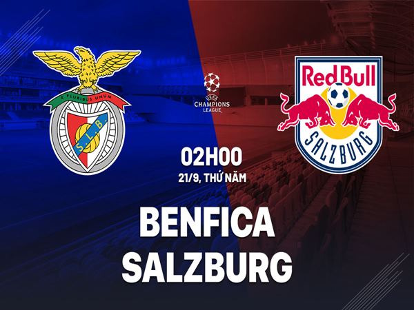 Nhận định Benfica vs RB Salzburg