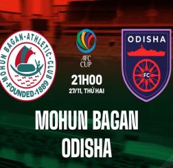 Nhận định trận đấu Mohun Bagan vs Odisha 21h00 ngày 27/11