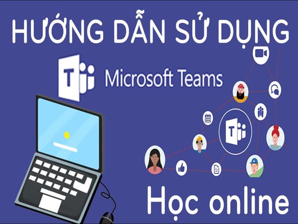 Hướng dẫn cài đặt và sử dụng Microsoft Team