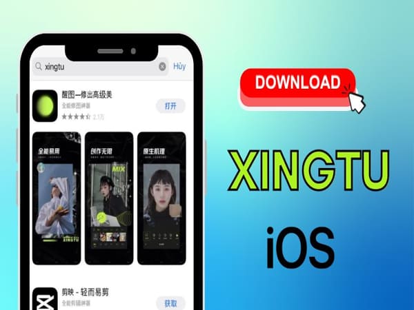 Những cách tải app Xingtu trên ios đơn giản