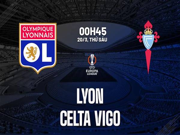 Đối đầu Lyon vs Celta Vigo Đối đầu Lyon vs Celta Vigo
